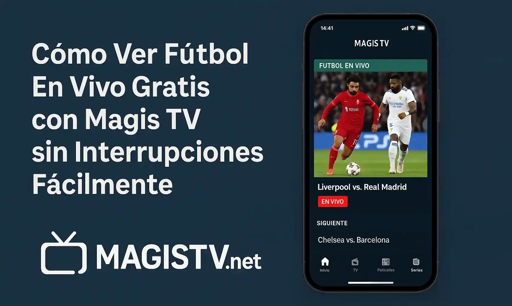 Cómo Ver Fútbol En Vivo Gratis con Magis TV sin Interrupciones Fácilmente