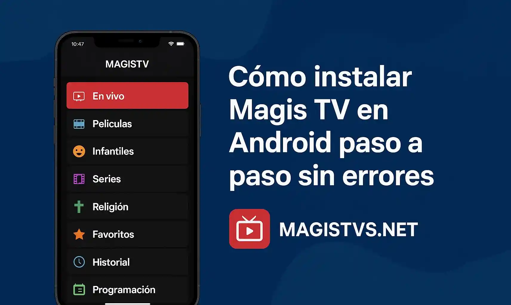 Cómo instalar Magis TV en Android paso a paso sin errores